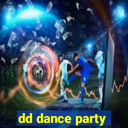 dd dance party